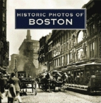 Historic Photos of Boston by Orwig, Timothy