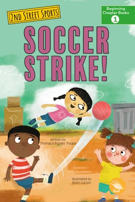 Soccer Strike! by Troupe, Thomas Kingsley