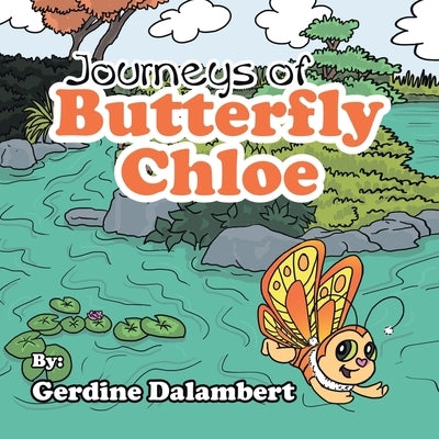 Journeys of Butterfly Chloe: The Beginnings by Dalambert, Gerdine