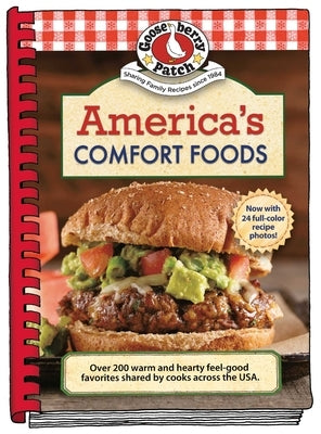 America's Comfort Foods: Hearty Feel-Good Favorites Shared by Cooks Across the USA by Gooseberry Patch