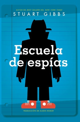 Escuela de Espías (Spy School) by Gibbs, Stuart