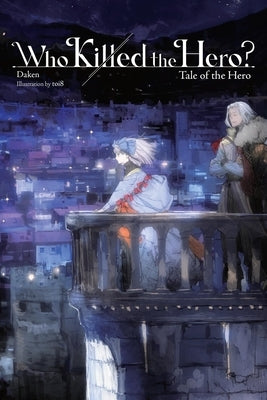 Who Killed the Hero?, Vol. 3: Tale of the Hero by Daken