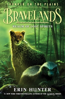 Bravelands: Thunder on the Plains #3: Realm of Lost Spirits by Hunter, Erin