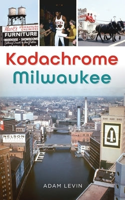 Kodachrome Milwaukee by Levin, Adam