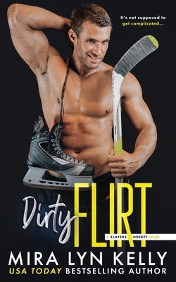 Dirty Flirt by Kelly, Mira Lyn