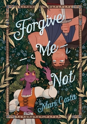 Forgive-Me-Not: A Graphic Novel by Costa, Mari