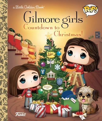 Gilmore Girls: Countdown to Christmas! (Funko Pop!) by Clauss, Lauren