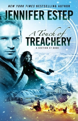 A Touch of Treachery: A Section 47 book by Estep, Jennifer