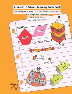 A World of Friends Learning Color Book: Including the Autistic Child, as All Parents Nurture and Challenge Their Children by Campbell, Ivy