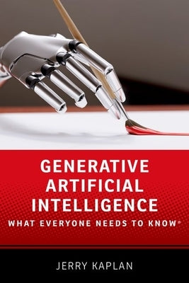 Generative Artificial Intelligence: What Everyone Needs to Know(r) by Kaplan, Jerry