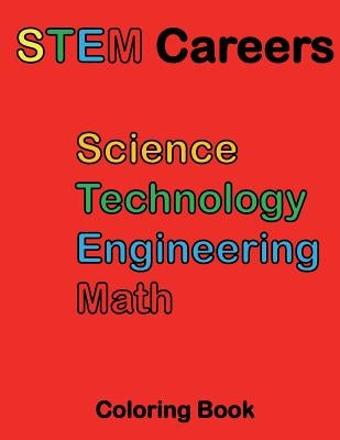 STEM Careers Coloring Book by Smith, Edward W.