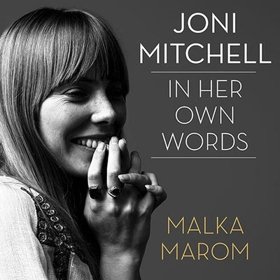 Joni Mitchell Lib/E: In Her Own Words by Marom, Malka