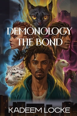 Demonology: The Bond by Locke, Kadeem