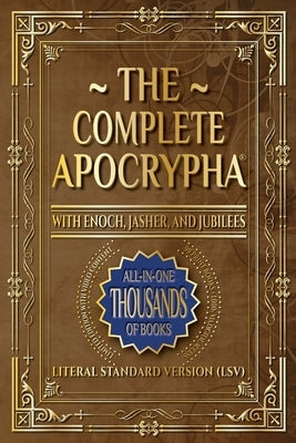 The Complete Apocrypha: 2018 Edition with Enoch, Jasher, and Jubilees by Coalition, Covenant Christian