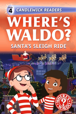 Where's Waldo? Santa's Sleigh Ride: Early Reader (a Christmas Search-And-Find Adventure for Beginning Readers and Kids Ages 4-8) by Candlewick Press