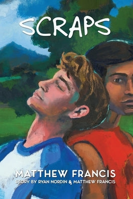 Scraps: A Gay Skateboarding Romance Novel by Francis, Matthew