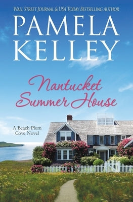 Nantucket Summer House by Kelley, Pamela M.