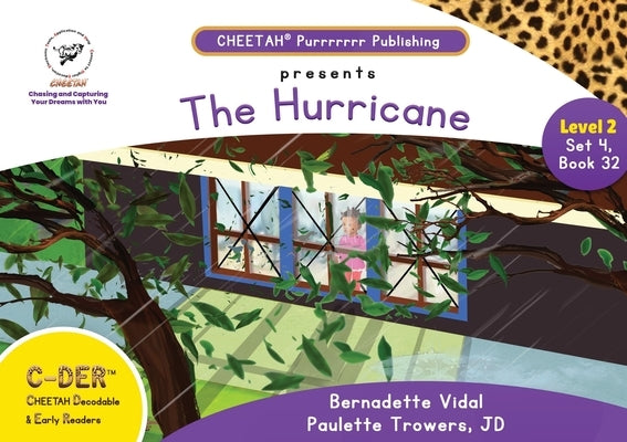 C-DER (Cheetah Decodable & Early Readers) Set 4, Book 32, The Hurricane by Trowers-Lawrence, Paulette