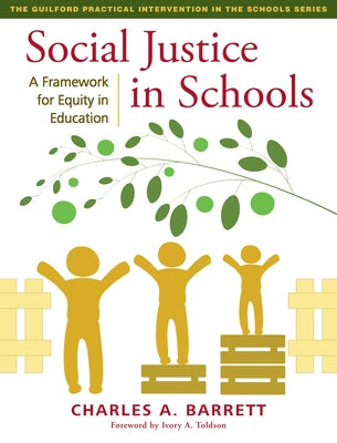 Social Justice in Schools: A Framework for Equity in Education by Barrett, Charles A.