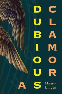 A Dubious Clamor by Lingen, Marissa