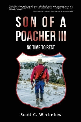 Son of a Poacher III by Werbelow, Scott C.