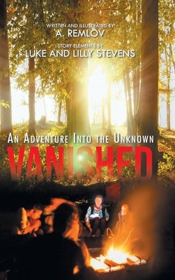 Vanished: An Adventure Into the Unknown by Remlov, A.