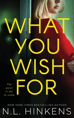 What You Wish For by Hinkens, N. L.