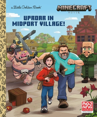 Uproar in Midport Village (a Minecraft Movie) by Golden Books