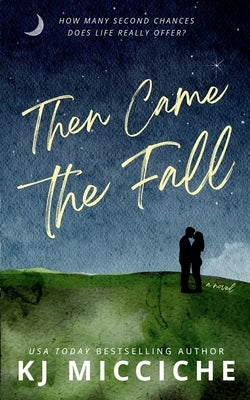 Then Came the Fall by Micciche, Kj