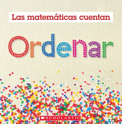 Ordenar (Las Matem?ticas Cuentan): Sorting (Math Counts in Spanish) by Pluckrose, Henry