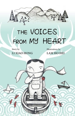 The Voices from My Heart by Xiao Hong, Li