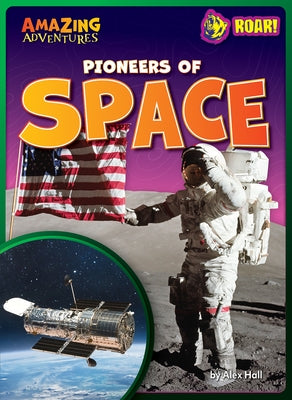 Pioneers of Space by Hall, Alex