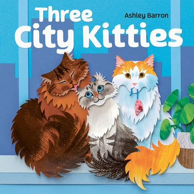 Three City Kitties by Barron, Ashley