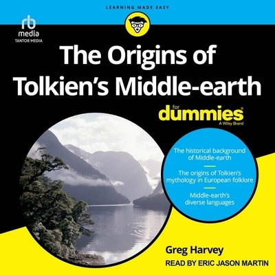 The Origins of Tolkien's Middle-Earth for Dummies by Harvey, Greg