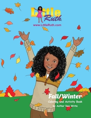 Little Ruth Fall Winter Coloring and Activity Book by Write, Dee