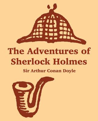 The Adventures of Sherlock Holmes by Doyle, Arthur Conan