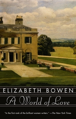 A World of Love by Bowen, Elizabeth