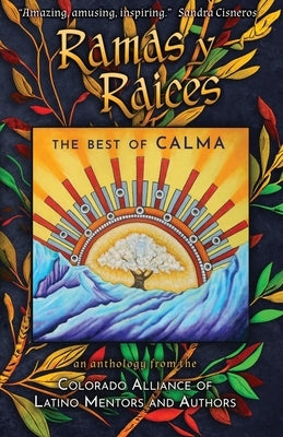 Ramas y Raices: The Best of CALMA by Acevedo, Mario