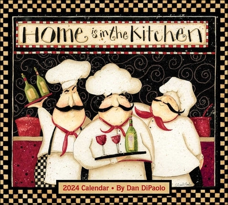 Home Is in the Kitchen 2024 Deluxe Wall Calendar by DiPaolo, Dan