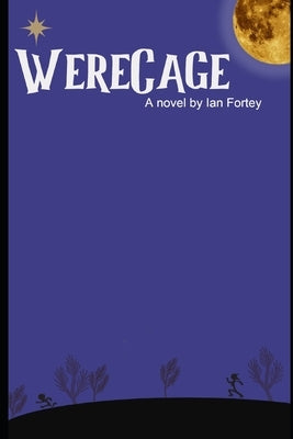 WereCage by Fortey, Ian