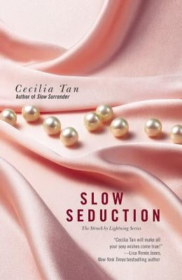 Slow Seduction by Tan, Cecilia