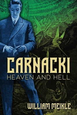 Carnacki: Heaven and Hell by Meikle, William