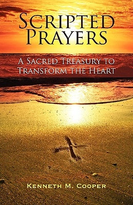 Scripted Prayers by Cooper, Kenneth M.