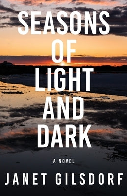 Seasons of Light and Dark by Gilsdorf, Janet