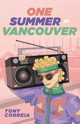 One Summer in Vancouver by Correia, Tony