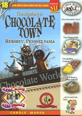 The Mystery in Chocolate Town: Hershey, Pennsylvania by Marsh, Carole