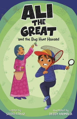 Ali the Great and the Bug Hunt Hazard by Faruqi, Saadia