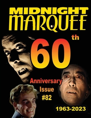 Midnight Marquee #82: 60th Anniversary Issue by Svehla, Gary Jospeh