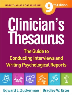 Clinician's Thesaurus: The Guide to Conducting Interviews and Writing Psychological Reports by Zuckerman, Edward L.