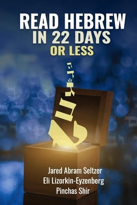 Read Hebrew in 22 Days or Less by Seltzer, Jared Abram
